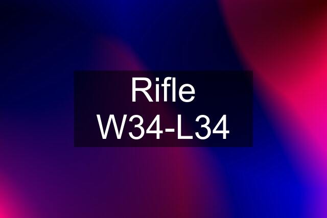 Rifle W34-L34