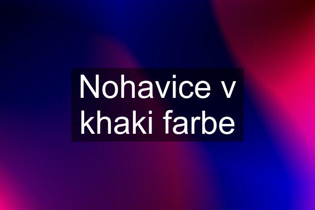 Nohavice v khaki farbe