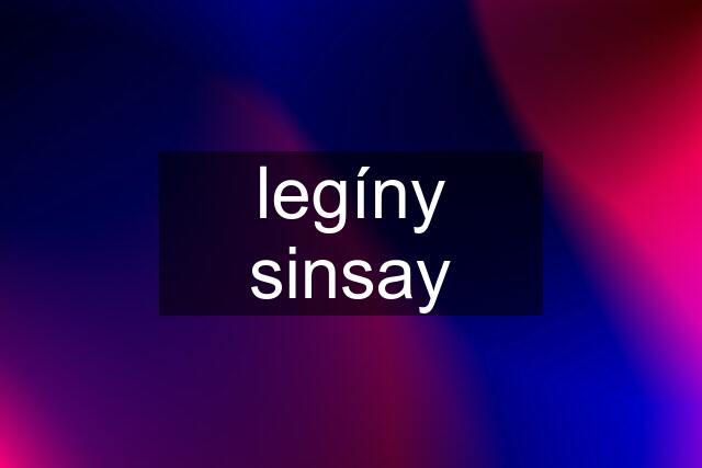 legíny sinsay