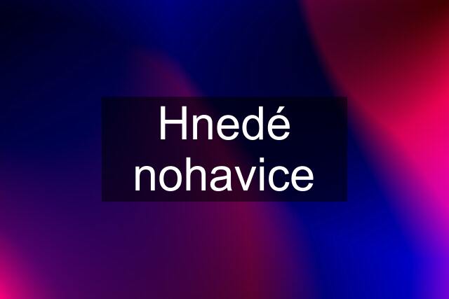 Hnedé nohavice