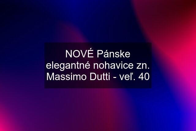 NOVÉ Pánske elegantné nohavice zn. Massimo Dutti - veľ. 40