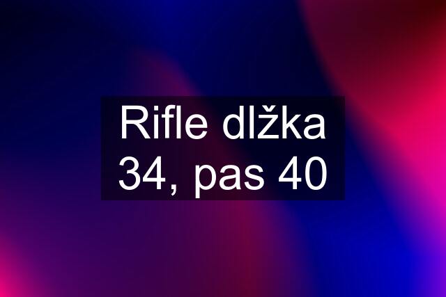 Rifle dlžka 34, pas 40