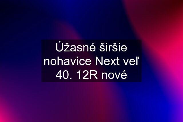 Úžasné širšie nohavice Next veľ 40. 12R nové