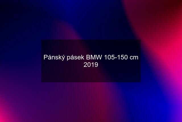 Pánský pásek BMW 105-150 cm 2019