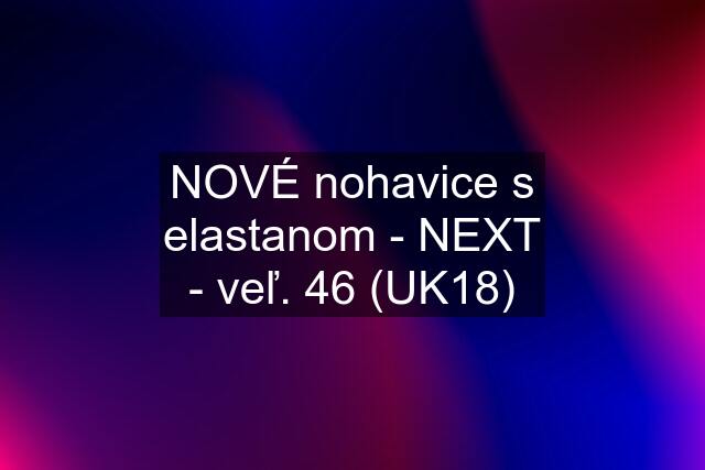 NOVÉ nohavice s elastanom - NEXT - veľ. 46 (UK18)