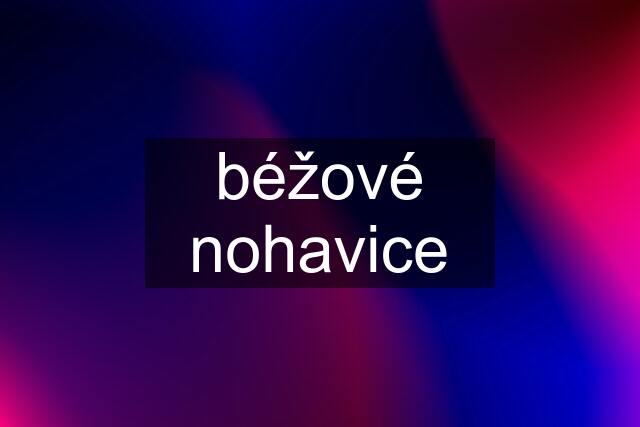 béžové nohavice