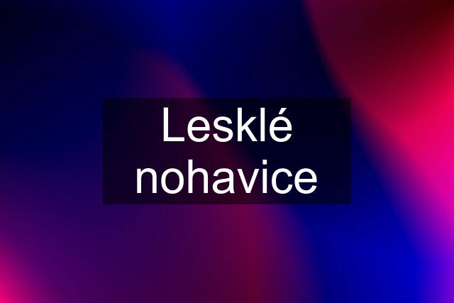 Lesklé nohavice