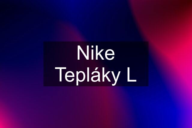 Nike Tepláky L