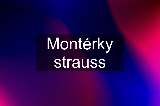 Montérky strauss