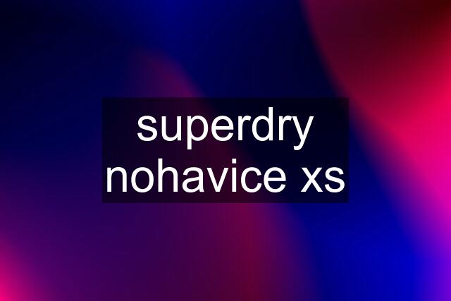 superdry nohavice xs