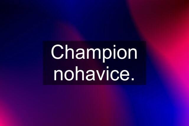 Champion nohavice.