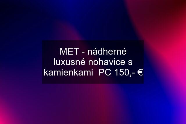 MET - nádherné luxusné nohavice s kamienkami  PC 150,- €