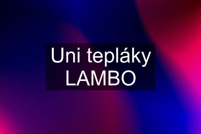 Uni tepláky LAMBO