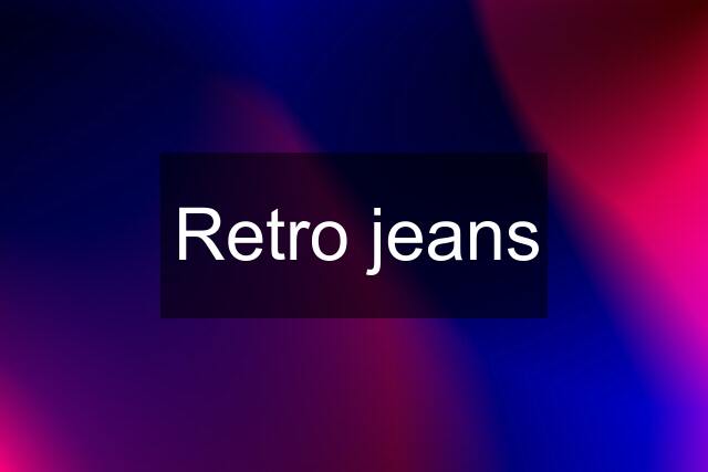 Retro jeans