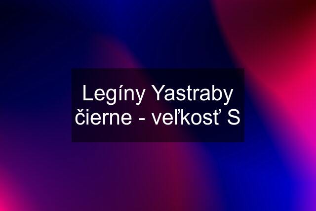 Legíny Yastraby čierne - veľkosť S