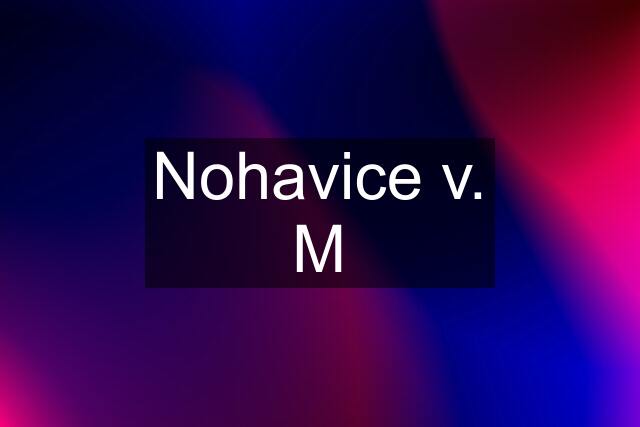 Nohavice v. M