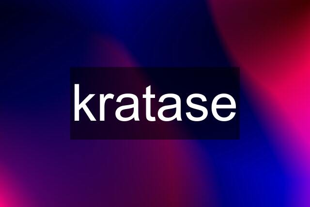 kratase