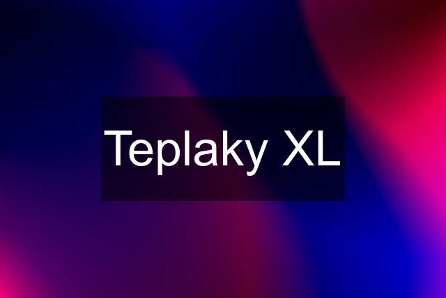 Teplaky XL