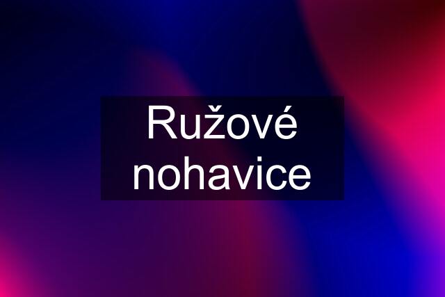 Ružové nohavice