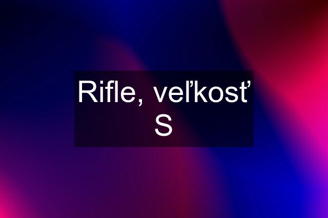 Rifle, veľkosť S