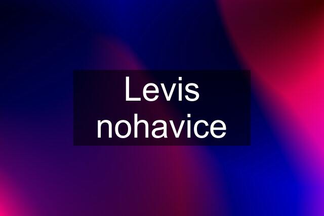 Levis nohavice