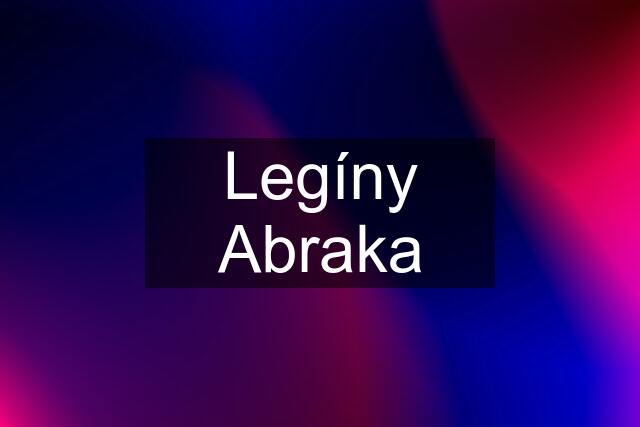 Legíny Abraka