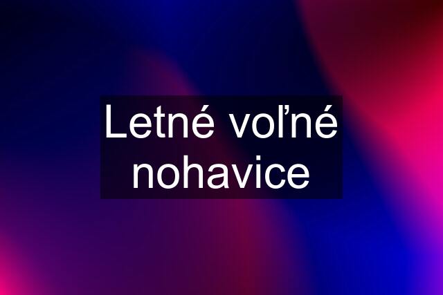 Letné voľné nohavice