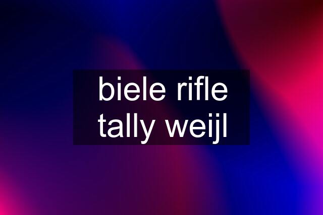 biele rifle tally weijl