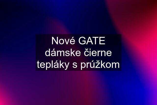 Nové GATE dámske čierne tepláky s prúžkom