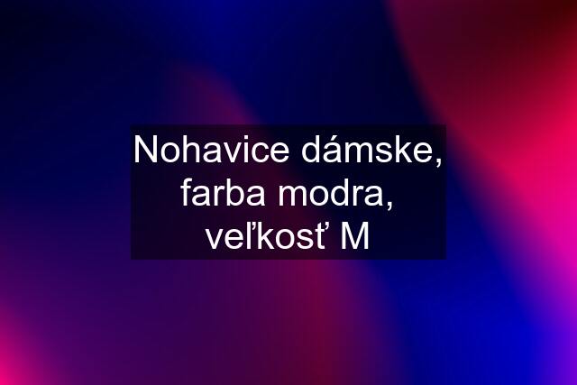 Nohavice dámske, farba modra, veľkosť M