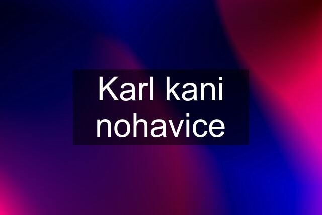 Karl kani nohavice