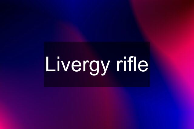 Livergy rifle