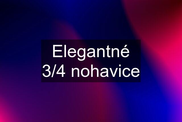 Elegantné 3/4 nohavice