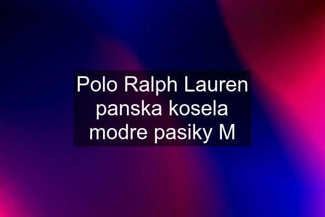 Polo Ralph Lauren panska kosela modre pasiky M