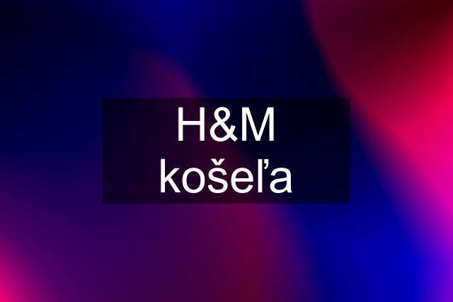 H&M košeľa