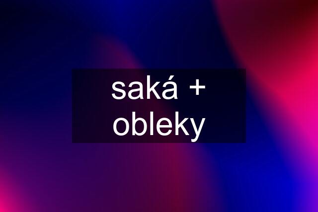 saká + obleky