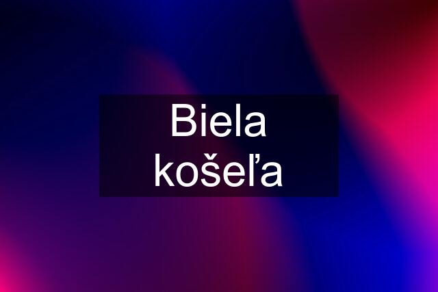 Biela košeľa