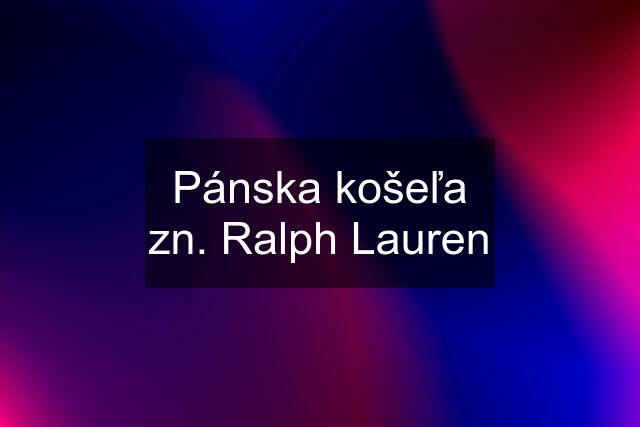 Pánska košeľa zn. Ralph Lauren