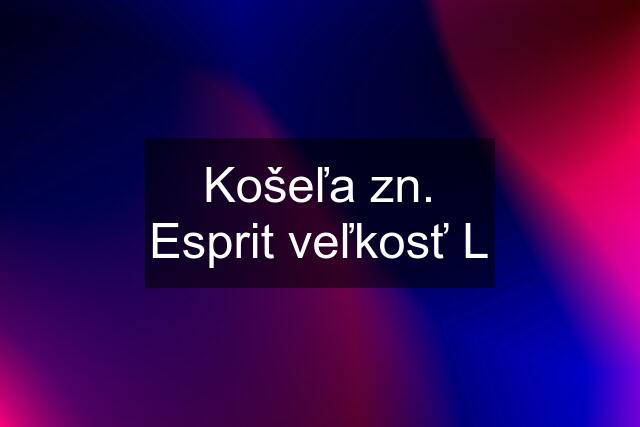 Košeľa zn. Esprit veľkosť L