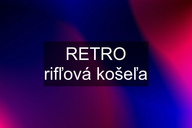 RETRO rifľová košeľa