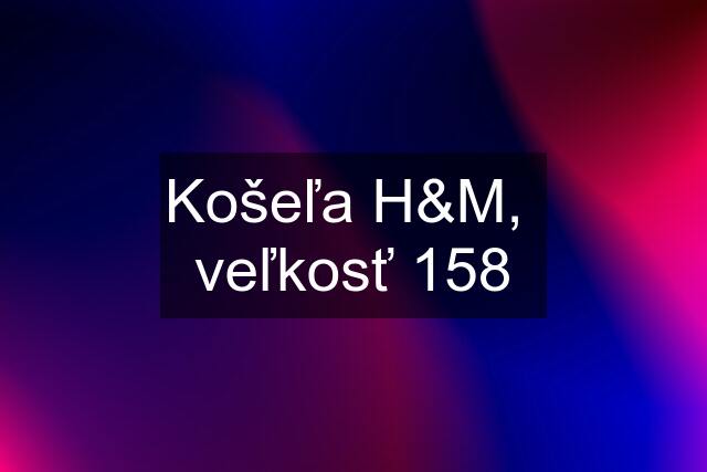 Košeľa H&M,  veľkosť 158