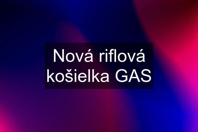 Nová riflová košielka GAS