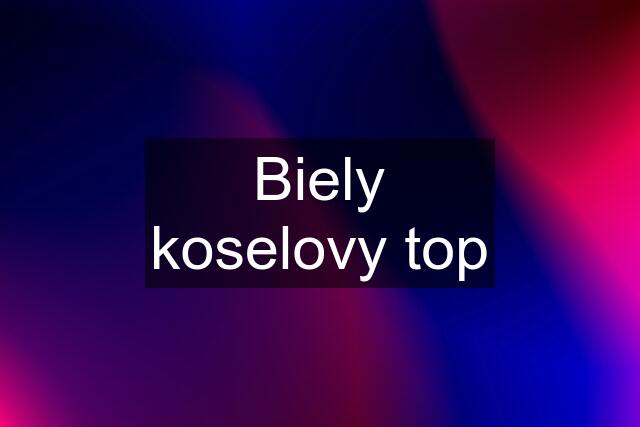 Biely koselovy top