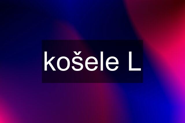 košele L