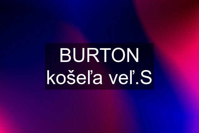 BURTON košeľa veľ.S