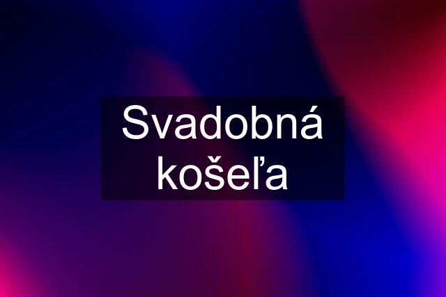 Svadobná košeľa