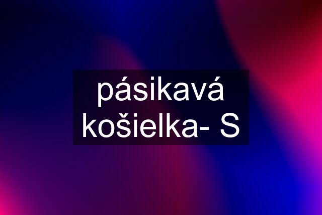 pásikavá košielka- S