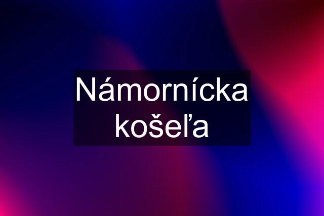 Námornícka košeľa