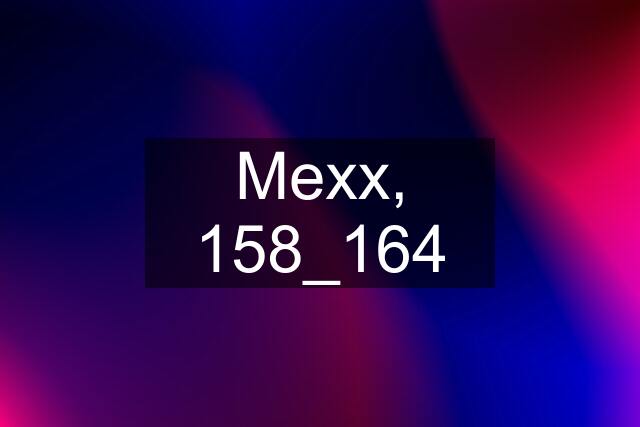 Mexx, 158_164