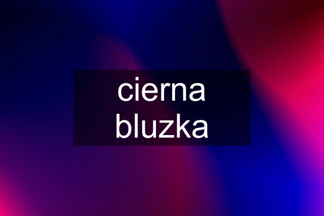 cierna bluzka